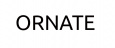 ORNATE